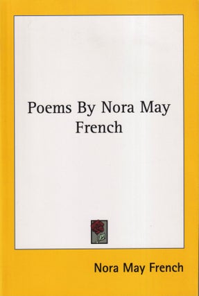 Item #40184 Poems by Nora May French. Nora May French