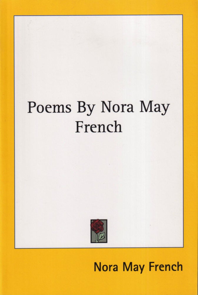 Item #40184 Poems by Nora May French. Nora May French.