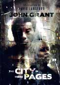 Item #40224 The City in These Pages. John Grant