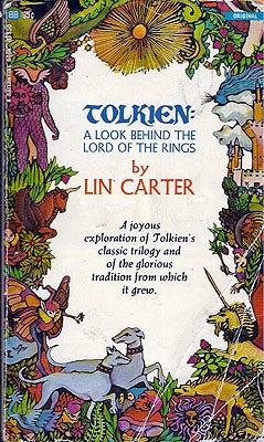Item #40413 Tolkien: A Look Behind the Lord of the Rings. Lin Carter