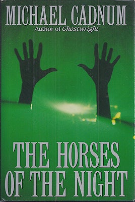 Item #4186 The Horses of the Night. Michael Cadnum