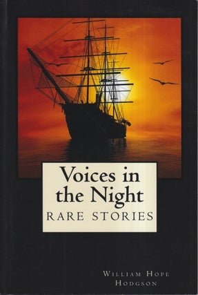 Item #42984 Voices in the Night. William Hope Hodgson