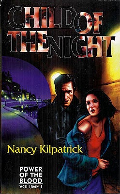 Item #436 Child of the Night: Power of the Blood Volume 1. Nancy Kilpatrick