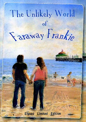 Item #43716 The Unlikely World of Faraway Frankie. Keith Brooke