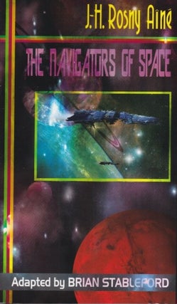 Item #43970 The Navigators of Space. J. H. Rosny Aine
