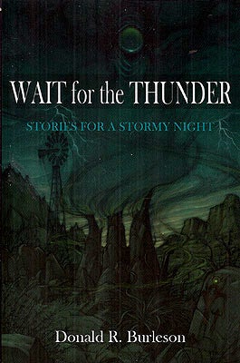 Item #43973 Wait for the Thunder. Donald R. Burleson