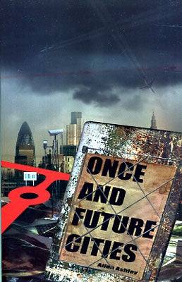 Item #44133 Once and Future Cities. Allen Ashley