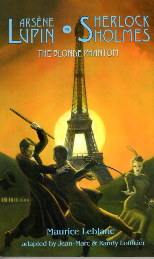 Item #44331 Arsene Lupin vs. Sherlock Holmes: The Blonde Phantom. Maurice Leblanc.