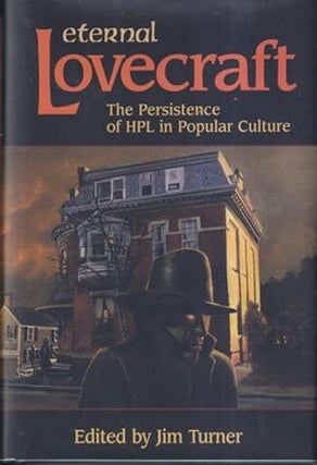 Eternal Lovecraft: The Persistence of HPL in Popular Culture