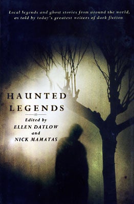 Item #44534 Haunted Legends. Ellen Datlow, Nick Mamatas