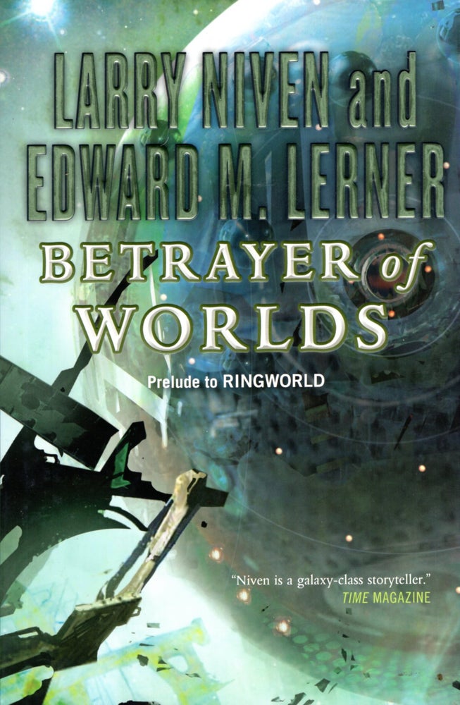 Item #44808 Betrayer of Worlds. Larry Niven, Edward M. Lerner.