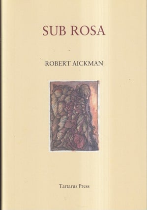 Item #44909 Sub Rosa. Robert Aickman