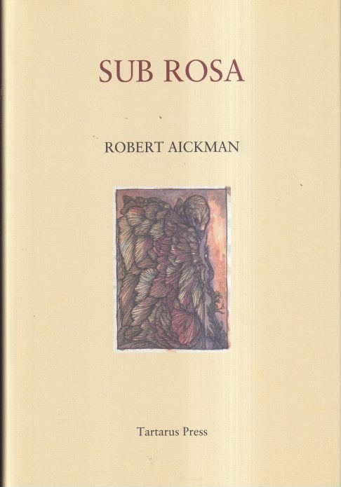 Item #44909 Sub Rosa. Robert Aickman.
