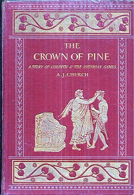 Item #45012 The Crown of Pine. A. J. Church