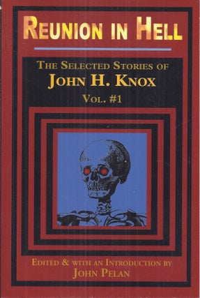 Item #45384 Reunion In Hell. John H. Knox