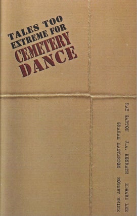 Item #45428 Tales Too Extreme for Cemetery Dance. CEMETERY DANCE