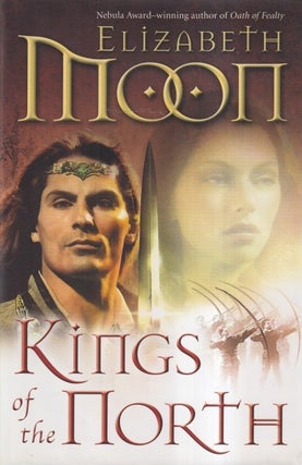 Item #45747 Kings of the North. Elizabeth Moon