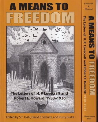 Item #45906 A Means to Freedom: The Letters of H. P. Lovecraft and Robert E. Howard (Volume 1...