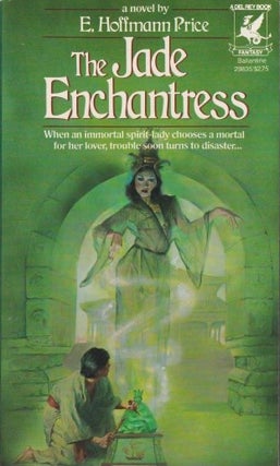 Item #45960 The Jade Enchantress. E. Hoffman Price