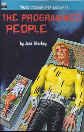 Item #46427 The Programmed People / Slaves of the Crystal Brain. Jack / Sawtelle Sharkey, William...