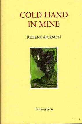 Item #46530 Cold Hand in Mine. Robert Aickman