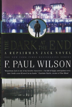 Item #46908 The Dark at the End. F. Paul Wilson