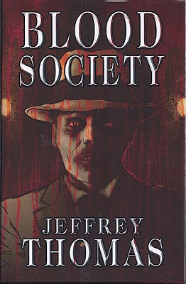 Item #46916 Blood Society. Jeffrey Thomas.