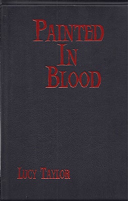 Item #46952 Painted In Blood. Lucy Taylor