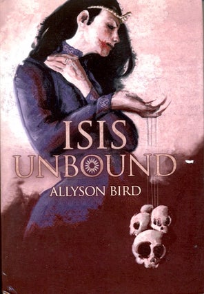 Item #47448 Isis Unbound. Allyson Bird