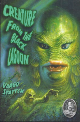Item #47525 The Creature from the Black Lagoon. John Russell Fearn, Vargo as Statten