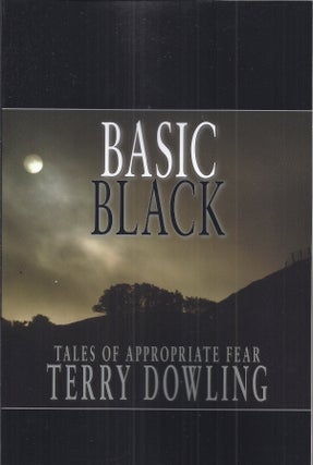 Item #47641 Basic Black. Terry Dowling