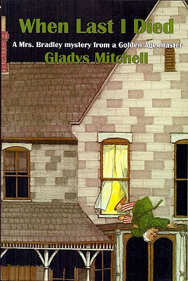 Item #47760 When Last I Died. Gladys Mitchell