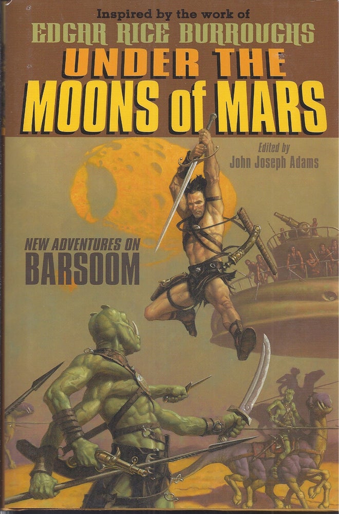 Item #47784 Under the Moons of Mars: New Adventures on Barsoom. John Joseph Adams.