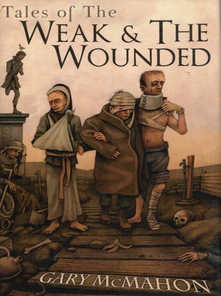 Tales of the Weak and the Wounded
