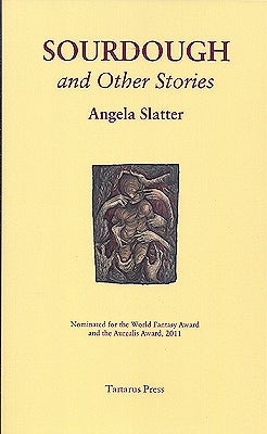 Item #48019 Sourdough and Other Stories. Angela Slatter.