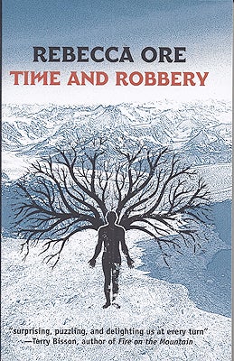 Item #48083 Time and Robbery. Rebecca Ore