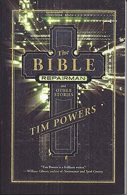 Item #48180 The Bible Repairman and Other Stories. Tim Powers