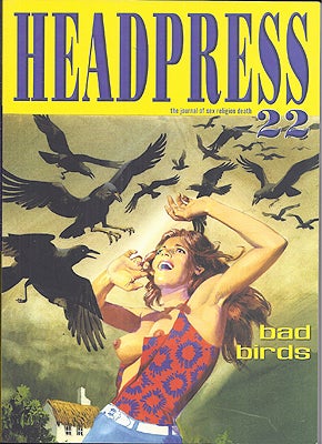 Item #48202 Headpress 22: Bad Birds. HEADPRESS, David Kerekes