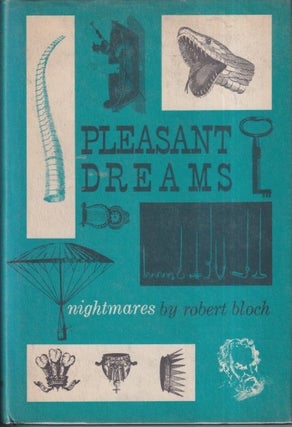 Item #48283 Pleasant Dreams: Nightmares. Robert Bloch