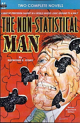 Item #48320 The Non-Statistical Man / Mission From Mars. Raymond F. / Conroy Jones, Rick