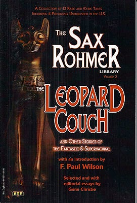 Item #48360 The Leopard Couch and Other Stories of the Fantastic and Supernatural. Sax Rohmer