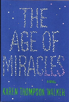Item #48561 The Age of Miracles. Karen Walker Thompson