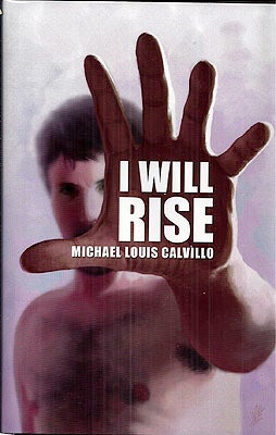 Item #48980 I Will Rise. Michael Louis Calvillo
