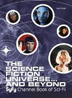 Item #48990 The Science Fiction Universe... and Beyond: Syfy Channel Book of Sci-Fi. Michael Mallory.
