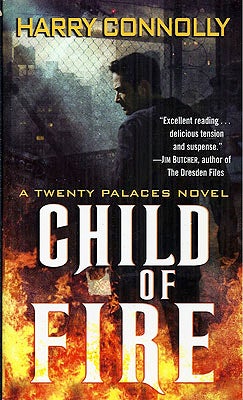 Item #49106 Child of Fire. Harry Connolly