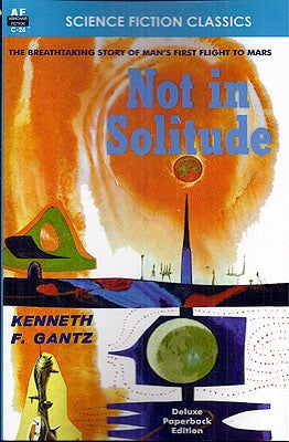 Item #49218 Not in Solitude. Kenneth F. Gantz