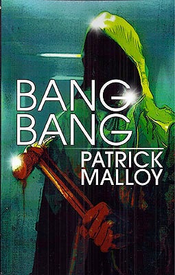 Item #49347 Bang Bang. Patrick Malloy