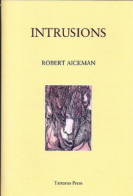 Item #49354 Intrusions. Robert Aickman.