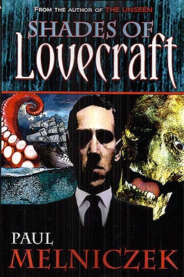 Item #49505 Shades of Lovecraft. Paul Melniczek