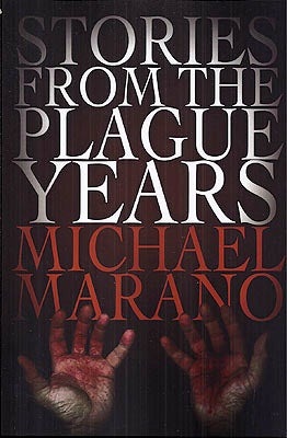 Item #49599 Stories from the Plague Years. Michael Marano